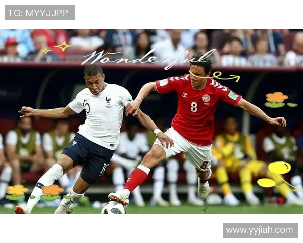 法国与丹麦精彩对决解说录像回顾及赛后分析分享